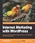 Internet Marketing with WordPress [Paperback] [2011] (Author) David Mercer