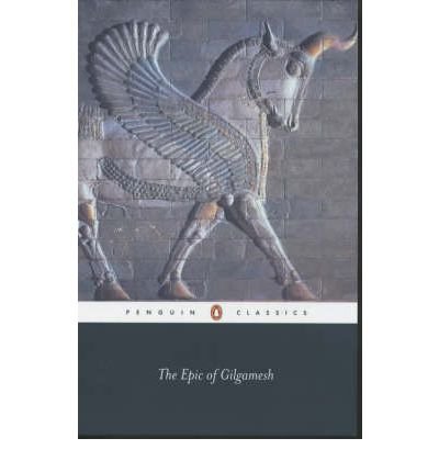 [The Epic of Gilgamesh (Penguin Classics)] [By: Anonymous] [April, 2003]