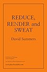 Reduce, Render and Sweat
