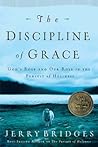 Gerald Bridges: The Discipline of Grace : God's Role and Our Role in the Pursuit of Holiness (Paperback); 2006 Edition