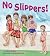 No Slippers! by Mary Braffet (2005-06-02)