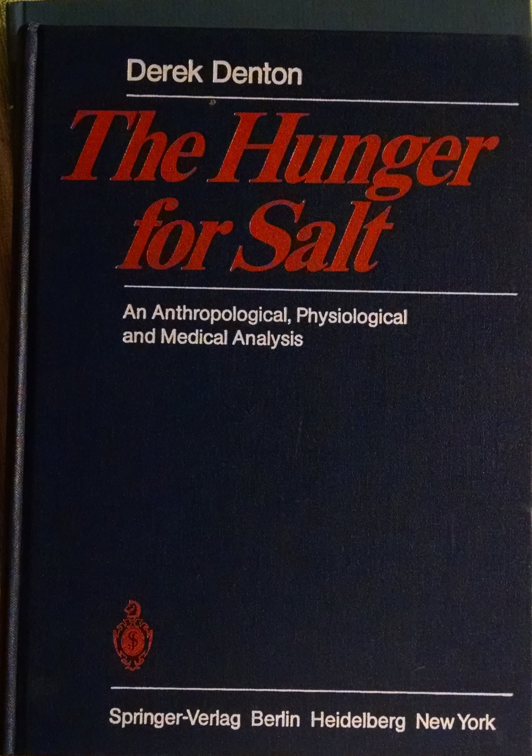 Hunger for Salt: An Anthropological, Physiological and Medical Analysis (Hardcover)