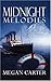 Midnight Melodies by Megan Carter (2008-07-22)