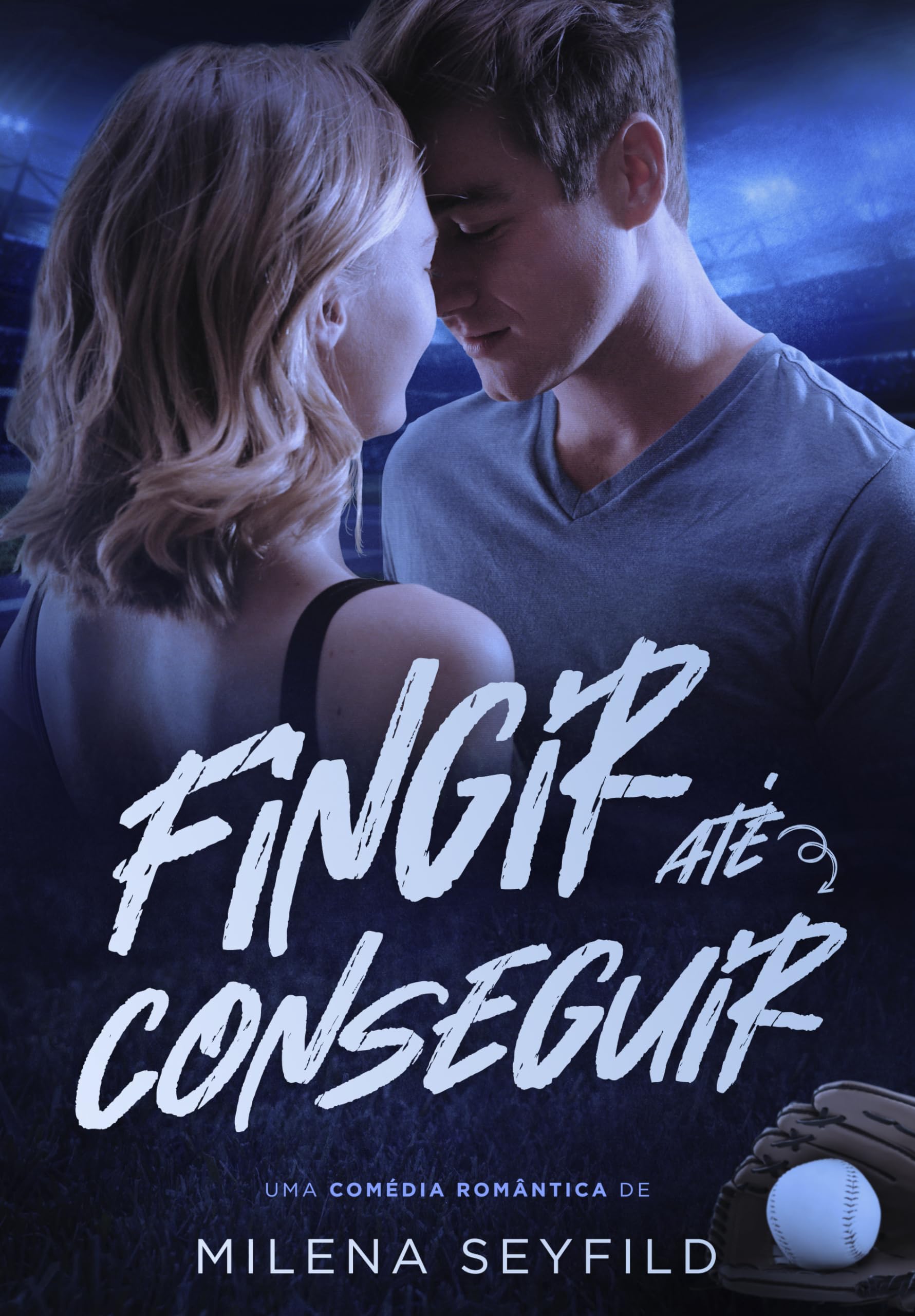 Fingir Até Conseguir (Portuguese Edition)