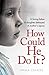 How Could He Do It? by Emma Charles (2011-08-18)