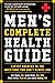 Men's Complete Health Guide: Expert Answers to the Questions Men Don't Always Ask