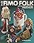 Fimo Folk (NEW) By Maureen Carlson (A Step-By-Step Guide To Faces, Hands And Feet With 9 Whimsical Projects) Craft Book 1992