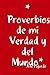 *Proverbios de mi Verdad y del Mundo* by Jose Fajardo