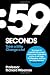 59 Seconds by Richard Wiseman 59 Seconds by Richard Wiseman