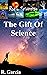 The Gift of Science