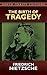 By Friedrich Nietzsche The Birth of Tragedy (Dover Thrift Editions) (Unabridged) [Paperback]