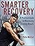 Smarter Recovery: A Practical Guide to Maximizing Training Results