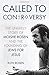 Called to Controversy: The Unlikely Story of Moishe Rosen and the Founding of Jews for Jesus by Rosen, Ruth (2012) Hardcover
