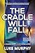 The Cradle Will Fall by Luke Murphy
