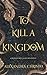 NEW-To Kill a Kingdom