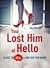 You Lost Him at Hello: Close the Deal with Any Guy You Want by Jess McCann (2010-06-30)