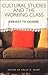 Cultural Studies and the Working Class: Subject to Change by (2000-03-01)
