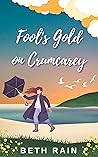 Fool's Gold on Crumcarey by Beth Rain