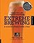Extreme Brewing, A Deluxe E...
