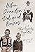 When Grandpa Delivered Babies and Other Ozarks Vignettes by Benjamin G. Rader