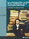 La construccion social de la confianza en el sector informal : los feriantes de Francisco Solano