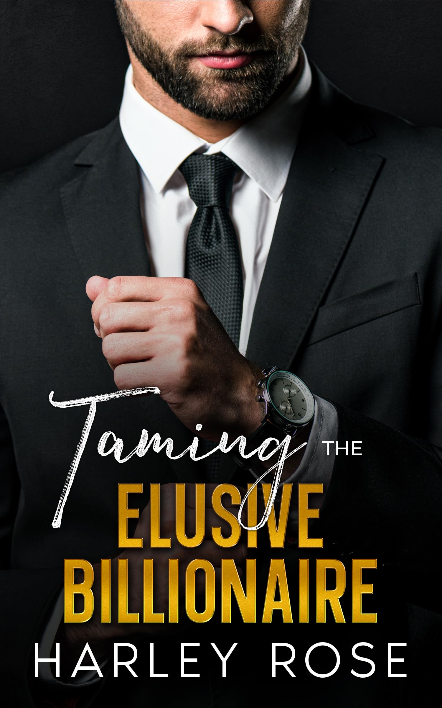 Taming The Elusive Billionaire: An Enemies-to-Lovers, Best Friend's Brother Romance (Kindle Edition)