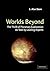 Worlds Beyond: The Thrill of Planetary Exploration as told by Leading Experts (2003-06-09)