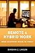 Remote and Hybrid Work: What Everyone Needs to Know®
