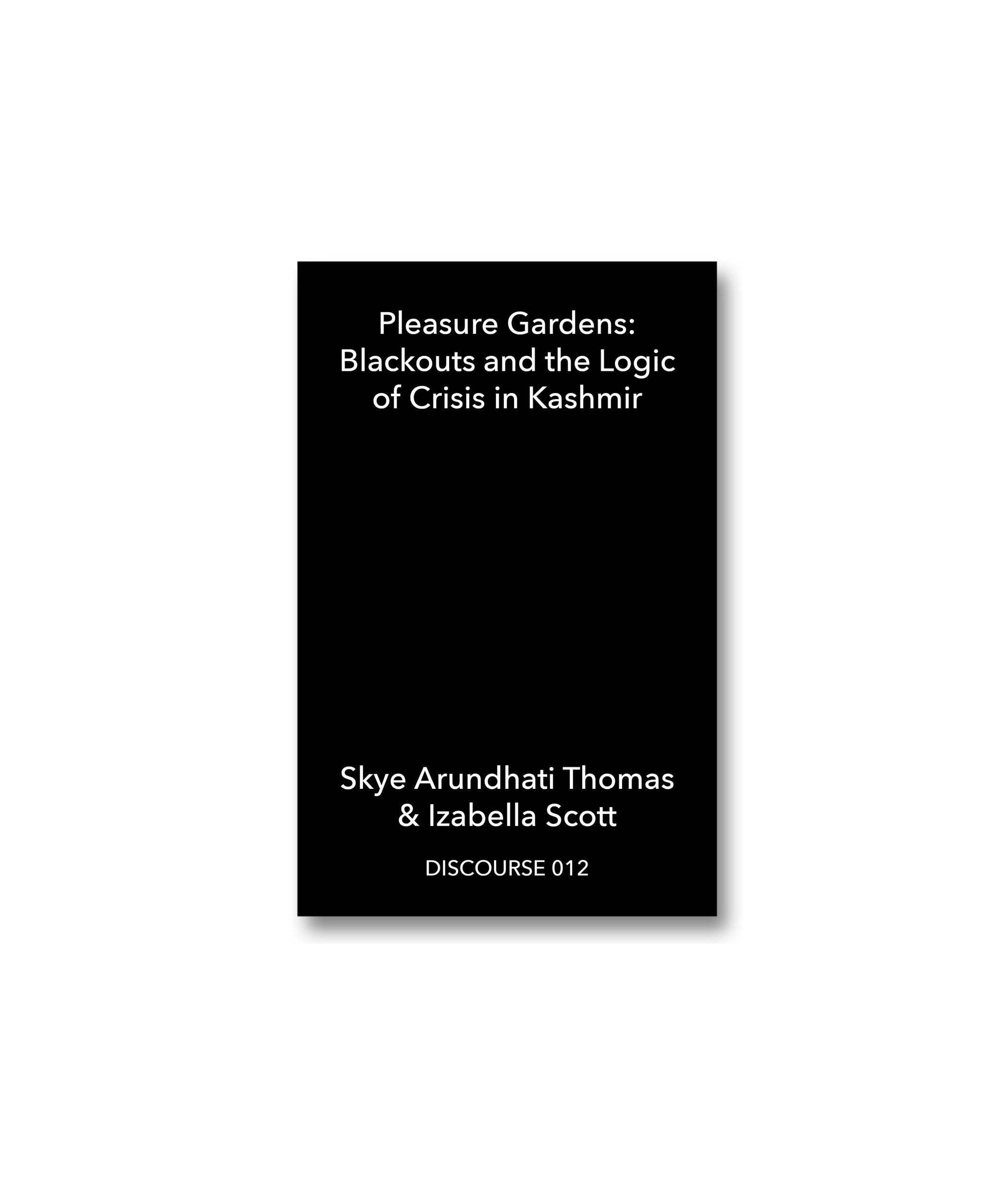 Pleasure Gardens: Blackouts and the Logic of Crisis in Kashmir (Paperback)