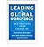 [(Leading the Global Workforce: Best Practices from Linkage Inc. )] [Author: Louis Carter] [Jan-2006]