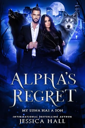 Alpha's Regret: My Luna Has A Son (Regret #1)