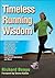 Timeless Running Wisdom by Richard Benyo (2010-11-23)