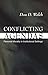 Conflicting Agendas: Personal Morality in Institutional Settings by D. Don Welch (2009-01-01)