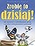 Zrobię to dzisiaj