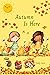 Autumn Is Here: Celebrate t...