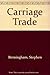 Carriage Trade by Stephen Birmingham (1994-12-01)