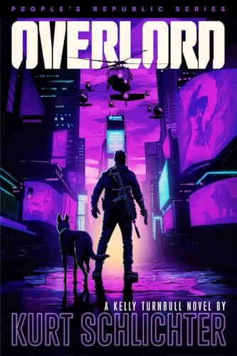 Overlord (Kelly Turnbull/PEOPLE'S REPUBLIC Book 8)