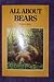 All About Bears