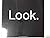 Look