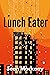 Lunch Eater