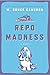 Repo Madness: A Novel (Ruddy McCann) by W. Bruce Cameron (2016-08-23)