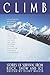 Climb: Stories of Survival from Rock, Snow, and Ice (Adrenaline)