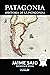 Patagonia (Historia de la Patagonia) (UNIVERSO DE LETRAS) (Spanish Edition)