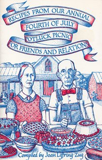 Recipes from Our Annual Fourth of July Potluck Picnic for Friends and Relations (Paperback)