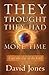 They Thought They Had More Time: I Saw the Day of the Lord by David Jones (2013-04-16)