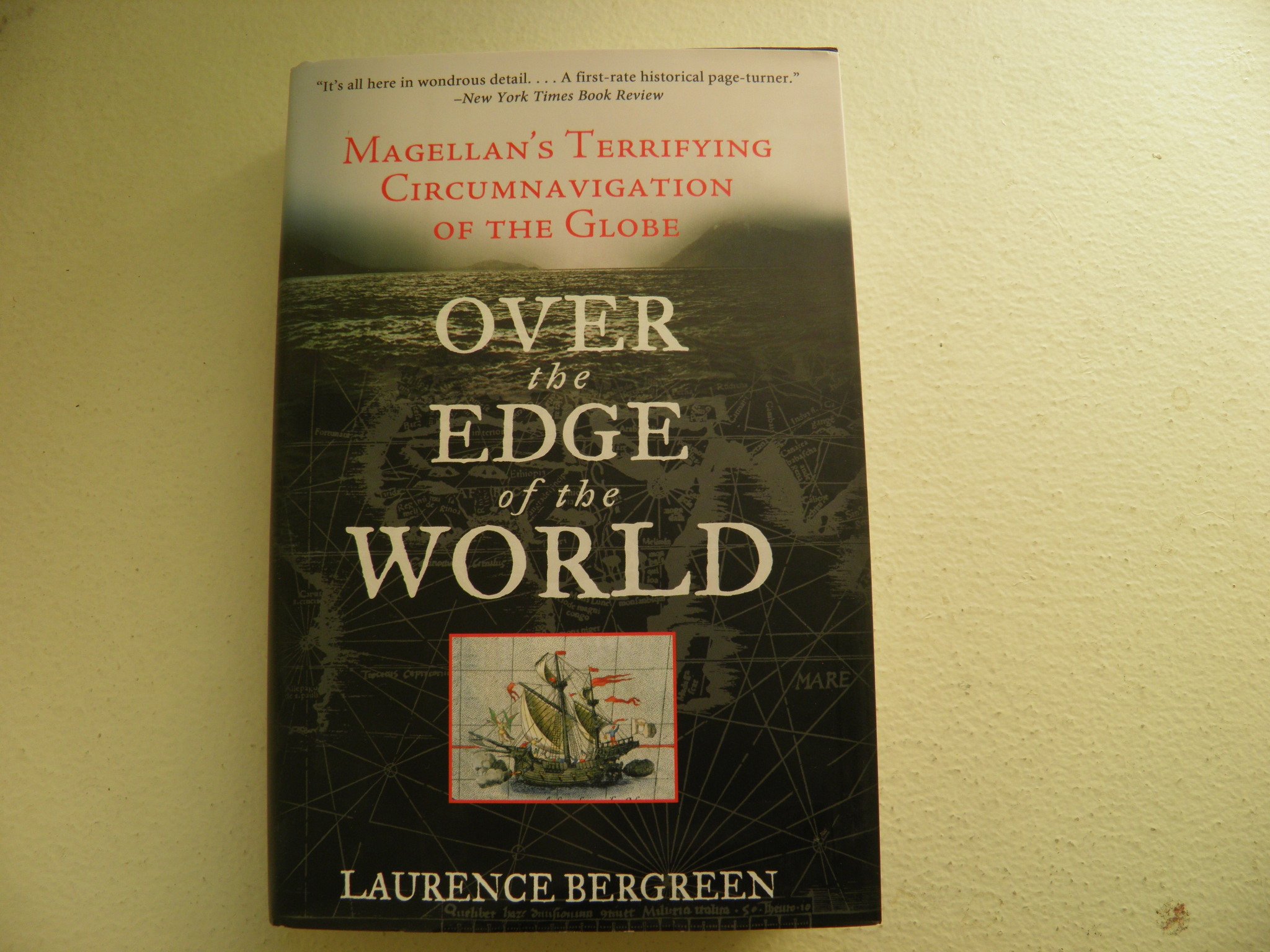 Over the Edge of the World: Magellan's Terrifying Circumnavigation of the Globe