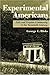 Experimental Americans: Celo and Utopian Community in the Twentieth Century by George L. Hicks (2001-06-30)