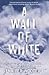 Wall of White