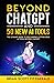 Beyond ChatGPT and 50 New A...