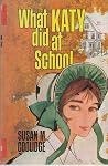 What Katy Did at School by Susan M. Coolidage